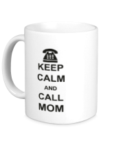 Кружка Keep calm and call mom. фото