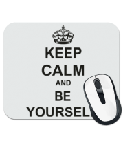 Коврик для мыши Keep calm and be yourself фото