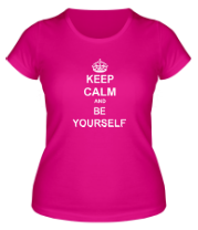 Женская футболка Keep calm and be yourself фото