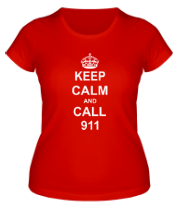Женская футболка Keep calm and call 911 фото