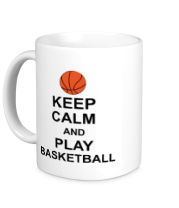 Кружка Keep calm and play basketball фото
