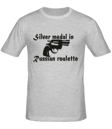 Мужская футболка Silver medal in Russian roulette