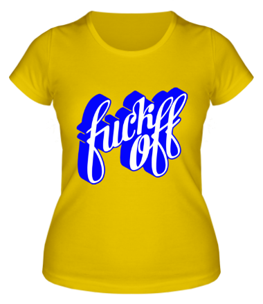 Женская футболка Fuck Off