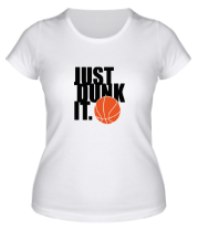 Женская футболка Just dunk it фото