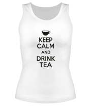 Женская майка борцовка Keep calm and drink tea фото