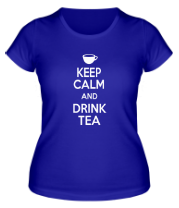 Женская футболка Keep calm and drink tea