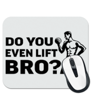 Коврик для мыши Do you even lift bro фото