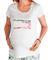 Футболка для беременных Porsche - There is no substitute
