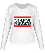 Женская футболка длинный рукав You are my No1 producer DJ фото