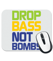 Коврик для мыши Drop bass not bomb фото