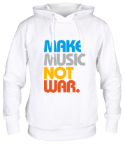 Толстовка худи Make music not war фото