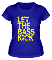 Женская футболка Let the bass kick фото