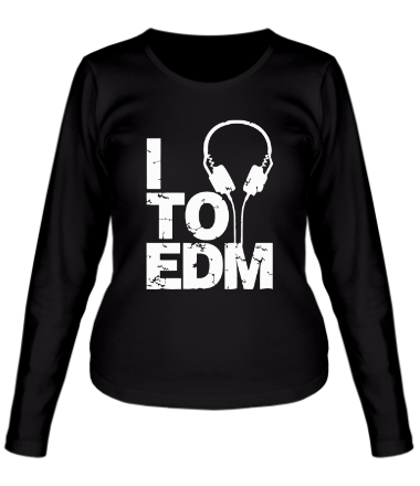 Женская футболка длинный рукав I listen to EDM
