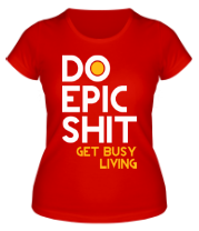 Женская футболка Do Epic Shit фото