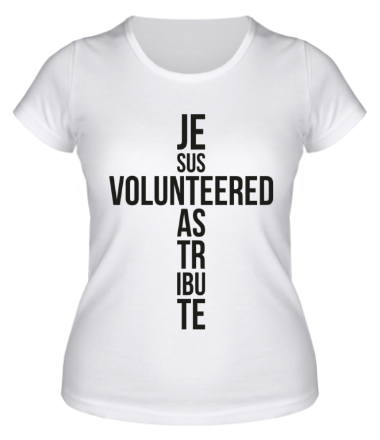 Женская футболка Jesus Volunteered