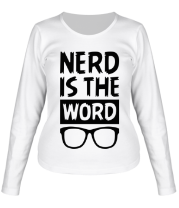 Женская футболка длинный рукав Nerd is the Word фото