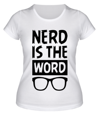Женская футболка Nerd is the Word