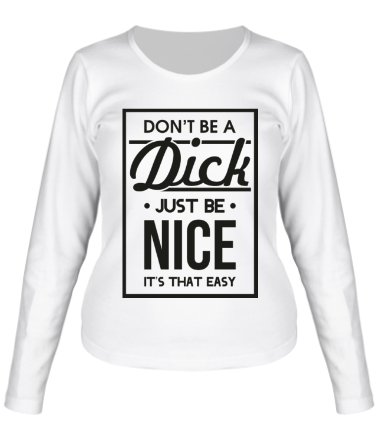 Женская футболка длинный рукав Nice Dick