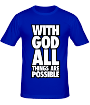 Мужская футболка With God All фото