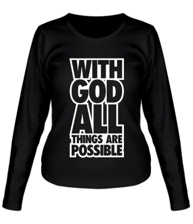 Женская футболка длинный рукав With God All