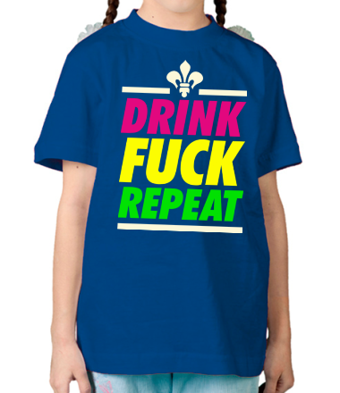 Детская футболка Drink - Fuck - Repeat