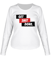 Женская футболка длинный рукав Get Shit Done фото