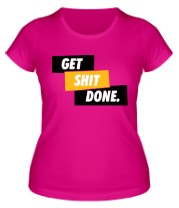 Женская футболка Get Shit Done фото