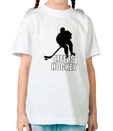 Детская футболка Life is hockey (Хоккей - это жизнь)