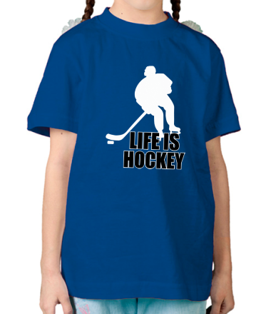 Детская футболка Life is hockey (Хоккей - это жизнь)