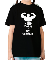 Детская футболка Keep calm and be strong фото