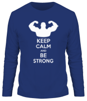 Мужская футболка длинный рукав Keep calm and be strong фото