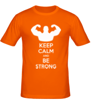 Мужская футболка Keep calm and be strong фото