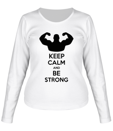 Женская футболка длинный рукав Keep calm and be strong