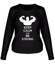 Женская футболка длинный рукав Keep calm and be strong фото