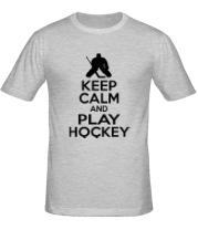 Мужская футболка Keep calm and play hockey