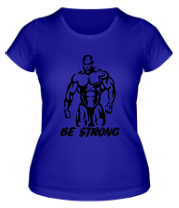 Женская футболка Be strong фото