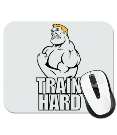 Коврик для мыши Train hard(Тренируйся усердно)