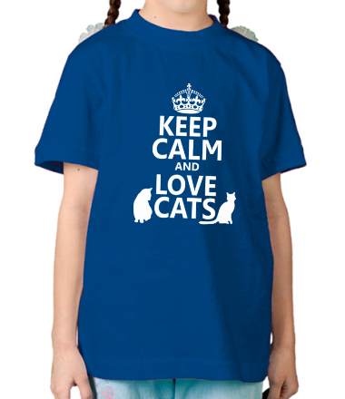 Детская футболка Keep calm and love cats.