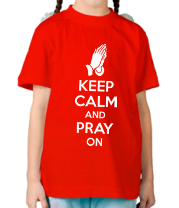 Детская футболка Keep calm and pray on фото