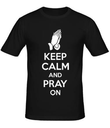 Мужская футболка Keep calm and pray on