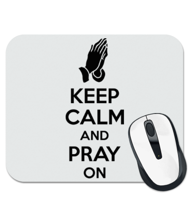 Коврик для мыши Keep calm and pray on