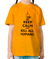 Детская футболка Keep calm and kill all humans фото