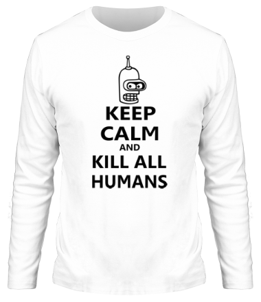 Мужская футболка длинный рукав Keep calm and kill all humans