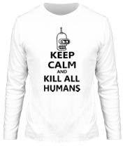 Мужская футболка длинный рукав Keep calm and kill all humans фото