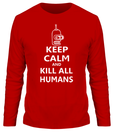 Мужская футболка длинный рукав Keep calm and kill all humans