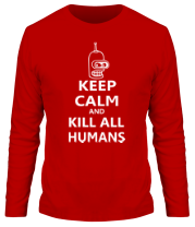 Мужская футболка длинный рукав Keep calm and kill all humans фото