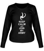Женская футболка длинный рукав Keep calm and join my army