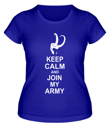 Женская футболка Keep calm and join my army