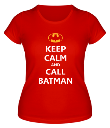 Женская футболка Keep-calm and call batman.