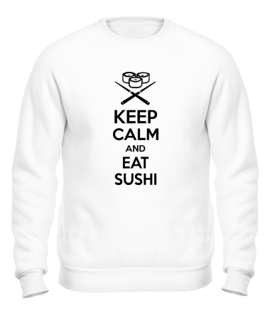 Толстовка без капюшона Keep calm and eat sushi